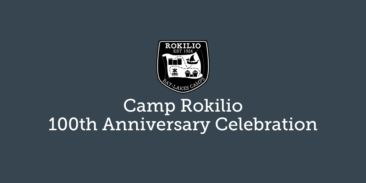 Camp Rokilio 100th Anniversary Celebration